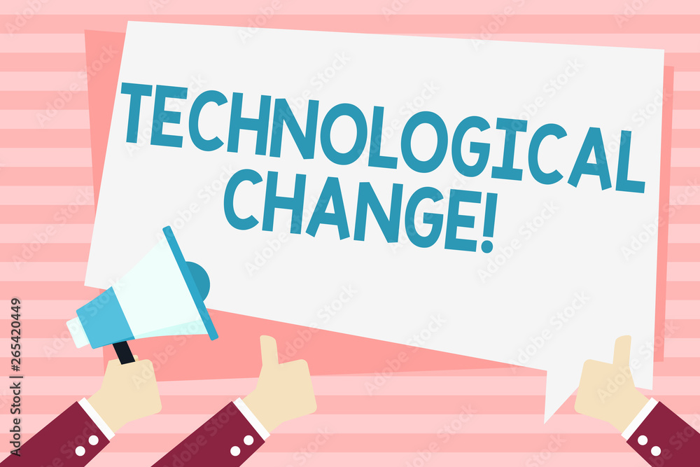 Poster handwriting text technological change. conceptual photo increase in the efficiency of a product or p