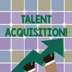 Conceptual hand writing showing Talent Acquisition. Concept meaning process of finding and acquiring skilled huanalysis labor Hand Holding Colorful Huge 3D Arrow Pointing and Going Up