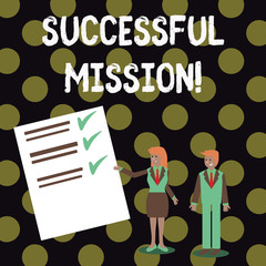 Text sign showing Successful Mission. Business photo showcasing complete fulfilment of all objectives of a space mission Man and Woman in Business Suit Presenting Report of Check and Lines on Paper