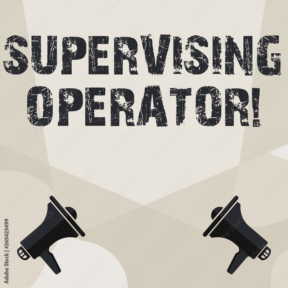 Aufkleber conceptual hand writing showing supervising operator. concept meaning monitoring and coordinating th