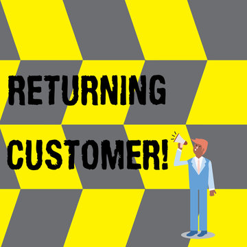 Text sign showing Returning Customer. Business photo text customer returns again and again to purchase a good Businessman Looking Up, Holding and Talking on Megaphone with Volume Icon