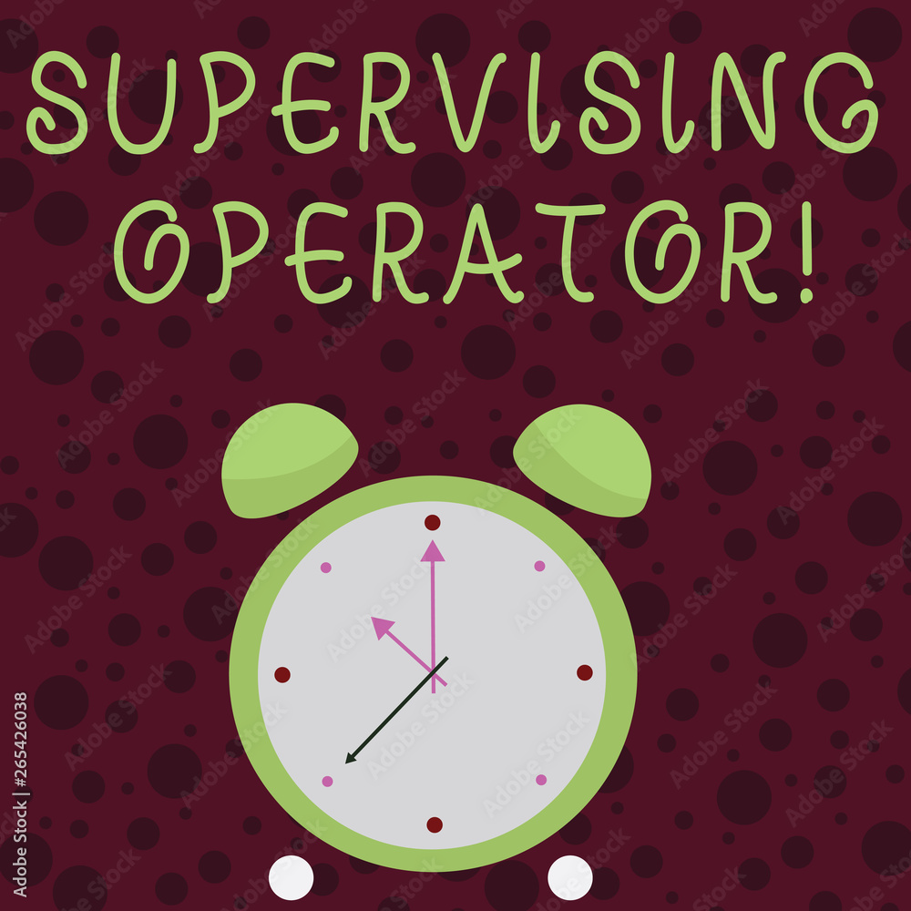 Poster word writing text supervising operator. business photo showcasing monitoring and coordinating the pl