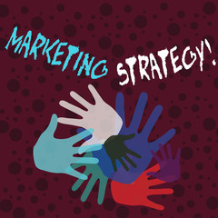 Handwriting text writing Marketing Strategy. Conceptual photo plan of action designed to promote and sell a product Color Hand Marks of Different Sizes Overlapping for Teamwork and Creativity