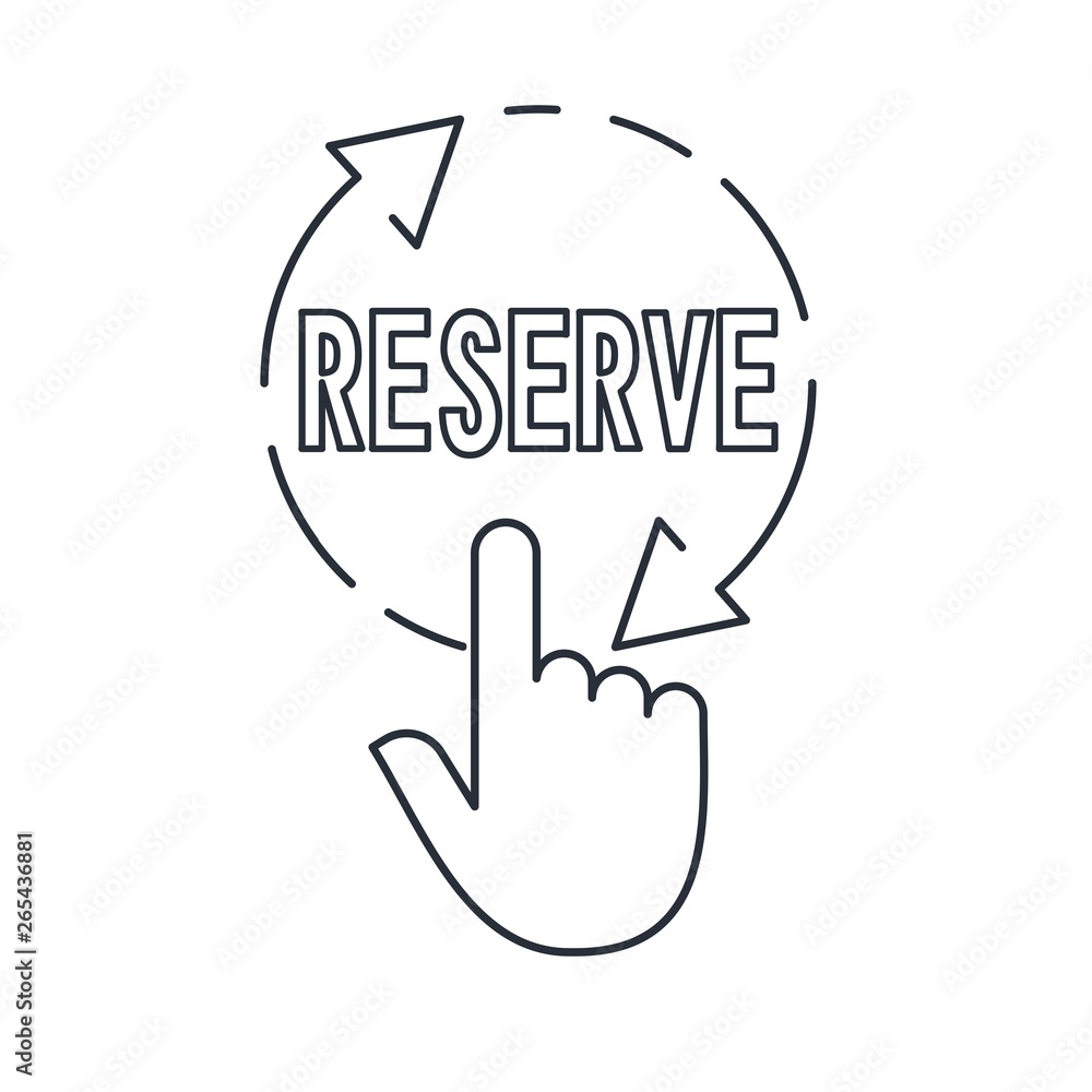 Poster hand pressing a button with the text reserve. vector linear icon.