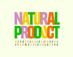 Vector colorful banner Natural Product with transparent Font. Bright Uppercase Alphabet Letters and Numbers