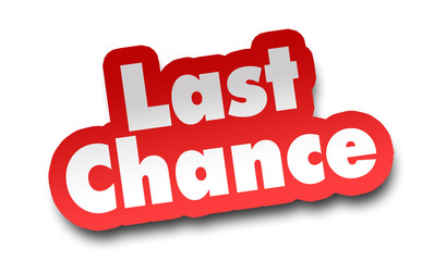 last chance concept 3d illustration isolated