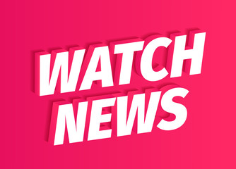 Fototapeta premium Watch News title headline word. On pink background. 3d letters. Advertising promotion headline news title. Vector color Illustration.