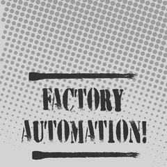 Text sign showing Factory Automation. Business photo text automatic operation and control of machinery or processes Halftone in Varied Sized Dots that Simulates Imagination of Continuous Tone