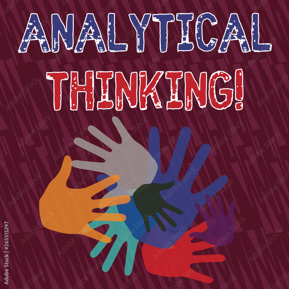 Poster text sign showing analytical thinking. business photo showcasing break down complex problems into si