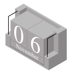 November 6th date on a single day calendar. Gray wood block calendar present date 6 and month November isolated on white background. Holiday. Season. Vector isometric illustration