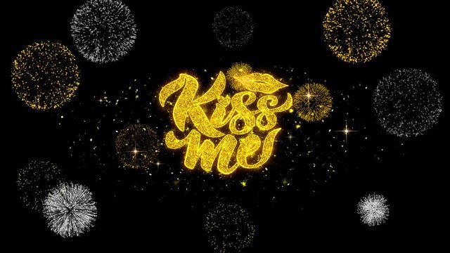 Kiss Me Lips Golden Greeting Text Appearance Blinking Particles with Golden Fireworks Display 4K for Greeting card, Celebration, Invitation, calendar, Gift, Events, Message, Holiday, Wishes .