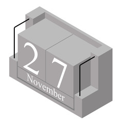 November 27th date on a single day calendar. Gray wood block calendar present date 27 and month November isolated on white background. Holiday. Season. Vector isometric illustration