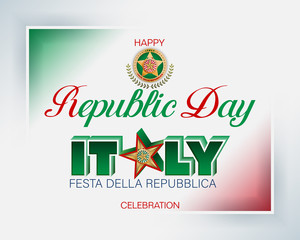 Holiday design, background with 3d and handwriting texts and national flag colors, for second of June, Italy Republic day, celebration; Vector illustration