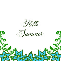Vector illustration letter hello summer for pattern blue flower frame