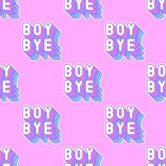 Seamless pattern with words, patches “Boy Bye” on pink background. Quirky, funny vector wallpaper.  © InnaPoka