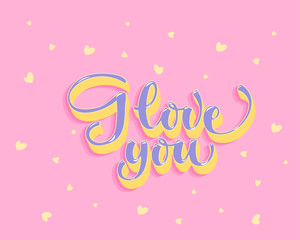 Love You, hand written lettering. Romantic calligraphy card inscription Valentine day