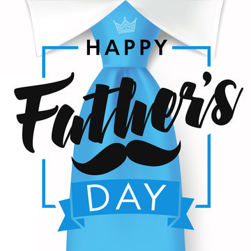 Happy father`s day vector lettering background. Happy Fathers Day calligraphy banner with with blue tie and black mustache. Dad my king illustration