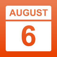 August 6. White calendar on a  colored background. Day on the calendar. Sixth of august. Red background with gradient. Simple vector illustration.