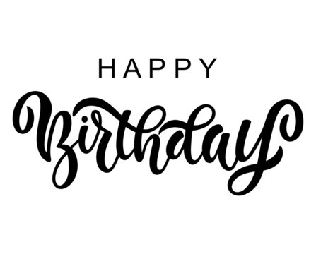 Vector illustration: Handwritten modern brush lettering of Happy Birthday isolated on white background. Typography design. Lucky for greetings card and decoration.