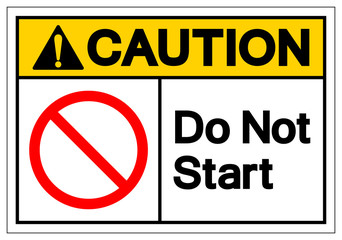 Fototapeta premium Caution Do Not Start Symbol Sign, Vector Illustration, Isolate On White Background Label. EPS10