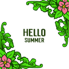 Vector illustration greeting card hello summer for various of green leaf flower frames blooms