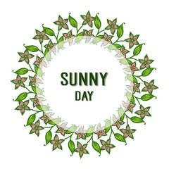 Vector illustration writing sunny day for various flower frame