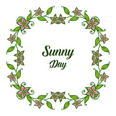 Vector illustration lettering sunny day with decoration of flower frame