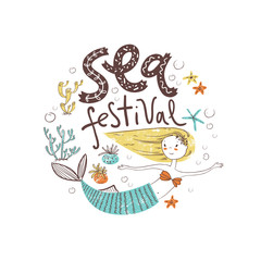 Sea festival poster with cute mermaid. Hand lettering. 