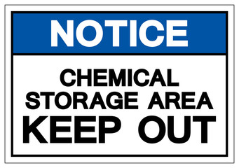 Notice Chemical Storage Area Keep Out Symbol Sign, Vector Illustration, Isolate On White Background Label. EPS10