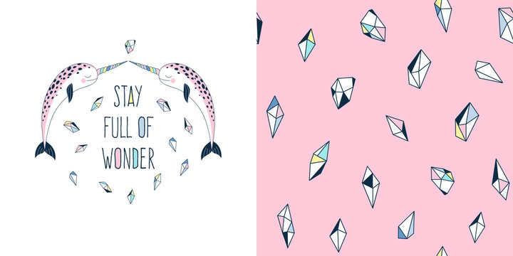 Magical childish fashion textile graphics set with t-shirt print and accompanied tileable background. Unicorn narwal coloured gemstone Stay full of wonder lettering vector illustration. Hand drawn