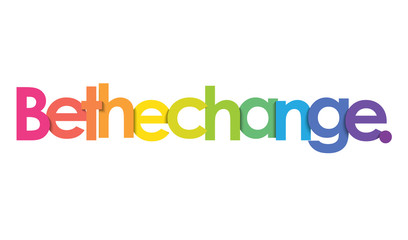 BE THE CHANGE vector rainbow typography banner
