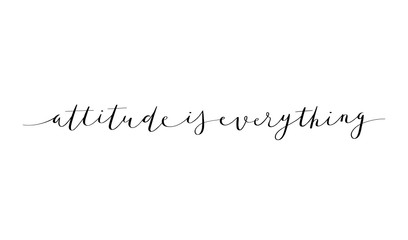 ATTITUDE IS EVERYTHING brush calligraphy banner