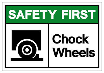 Safety First Chock Wheels Symbol Sign, Vector Illustration, Isolate On White Background Label. EPS10