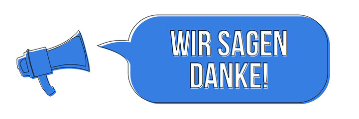 Megaphon mit Sprechblase - Wir sagen Danke
