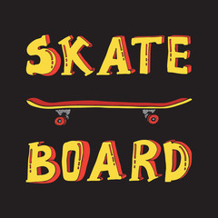 Skateboard hand drawn vector illustration. Doodle Longboard, pennyboard. Lettering skateboard. For poster, t-shirt, textile