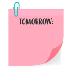 Tomorrow on pink sticker notepaper.