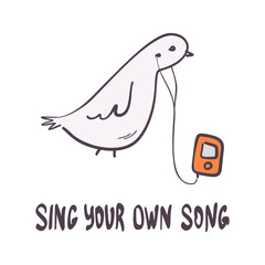 Hand-drawn funny dove with player and motivational quote. Positive mind text with bird cartoon vector ilustration. Typographic inspirational post