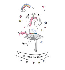 Magic cute unicorn stars and my dream is a ballet.