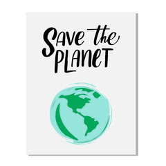 Save the planet. Vector quote lettering about eco, waste management, minimalism. Motivational phrase for choosing eco friendly lifestyle, using reusable products. Modern stylized typography.