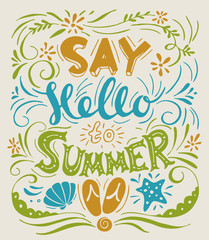 Fototapeta na wymiar Vector poster with say hello to summer lettering.