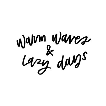 Warm waves and lazy days