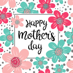 Fototapeta na wymiar Happy Mother's Day vector template. Hand lettering in floral frame. Happy Mother's day greeting card.