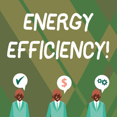 Word writing text Energy Efficiency. Business photo showcasing reduce the amount of energy required to provide product Businessmen Each has their Own Speech Bubble with Optimization Cost Icons