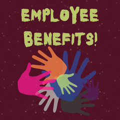 Handwriting text Employee Benefits. Conceptual photo payments made to employees beyond the scope of wages Color Hand Marks of Different Sizes Overlapping for Teamwork and Creativity