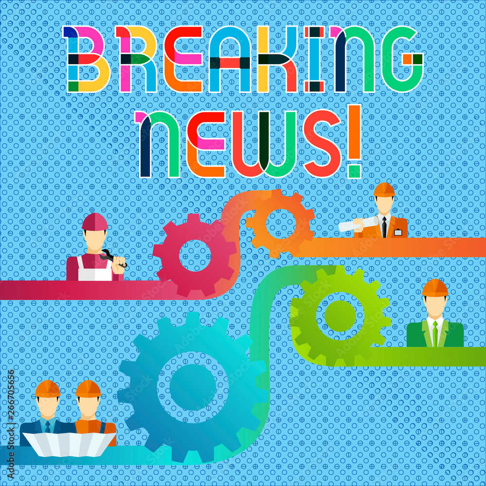 Poster handwriting text breaking news. conceptual photo newly received info about an event and currently oc