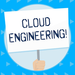 Word writing text Cloud Engineering. Business photo showcasing application of engineering disciplines to cloud computing Hand Holding Blank White Placard Supported by Handle for Social Awareness