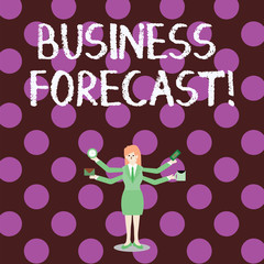 Word writing text Business Forecast. Business photo showcasing estimate or prediction of future developments in business Businesswoman with Four Arms Extending Sideways Holding Workers Needed Item