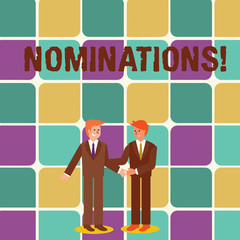 Text sign showing Nominations. Business photo showcasing action of nominating or state being nominated for prize Two Businessmen Standing, Smiling and Greeting each other by Handshaking