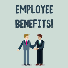 Writing note showing Employee Benefits. Business concept for payments made to employees beyond the scope of wages Businessmen Smiling and Greeting each other by Handshaking