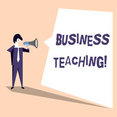 Handwriting text Business Teaching. Conceptual photo teaching the skills and operation of the business industry Businessman Shouting on Megaphone and Blank White Uneven Shape Speech Bubble